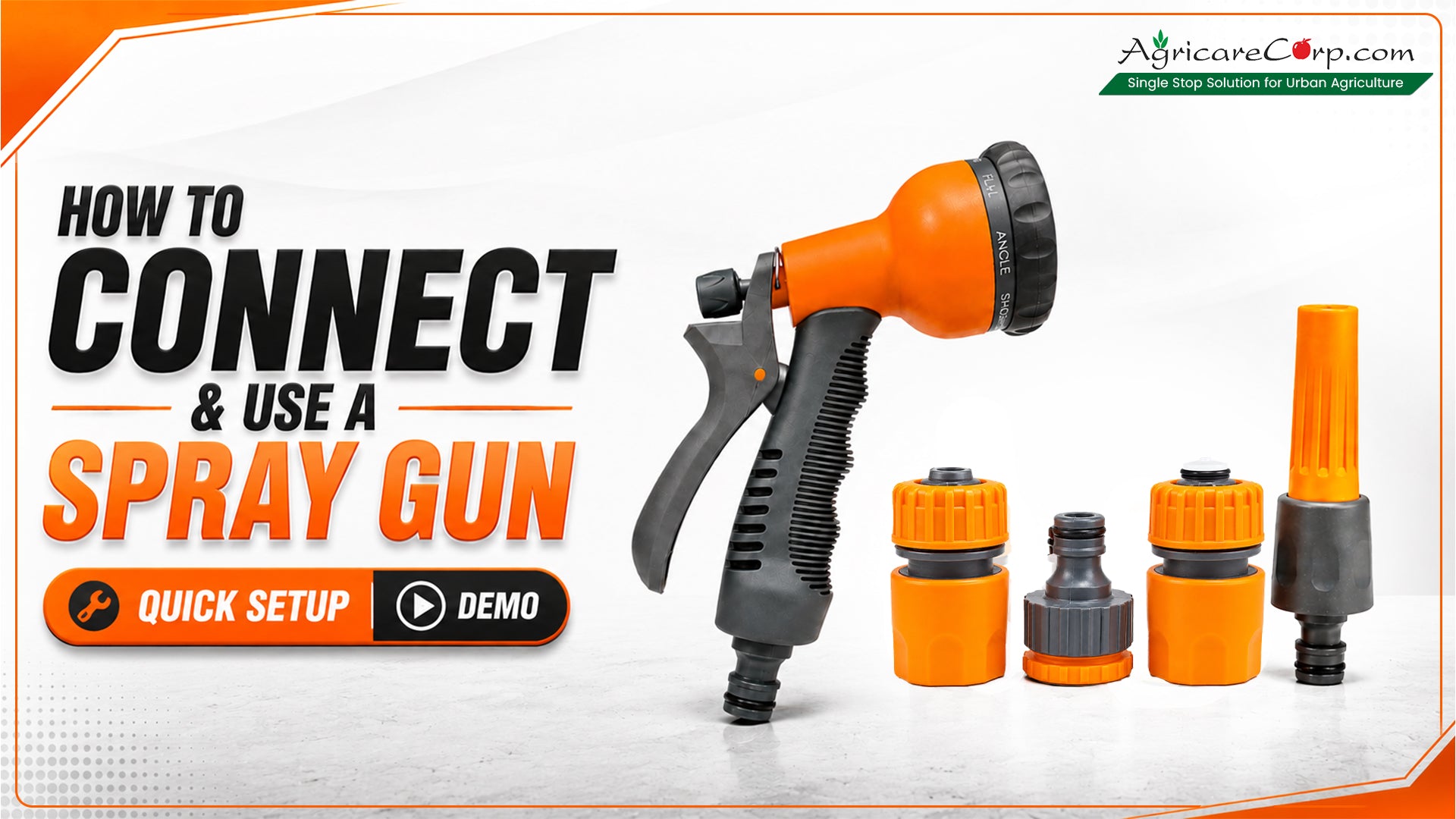 Agricare spray gun and hose connector kit setup guide video thumbnail — 8-in-1 orange and grey multi-mode spray gun with two quick-connect hose couplings, tap adapter and 3-mode straight nozzle — How To Connect and Use A Spray Gun Quick Setup Demo by AgricareCorp.com